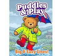 PUDDLES & PLAY: Big, Simple & Fun Colouring Book for Toddlers Ages 2-5 (British Seasons, Rain, Animals & Nature) (Little Colouring Adventures)