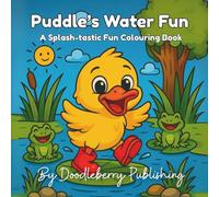 Puddle's Water Fun: A cute and fun duck colouring book for children