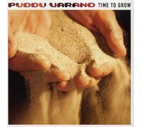 Puddu Varano - Time to Grow