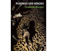 Pudimos Ser Héroes (serie Detective Sonia Ruiz 10)