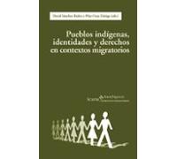 pueblos indigenas identidades y derechos en contextos migratorio s