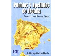 Pueblos Y Apellidos De España: Diccionario Etimologico