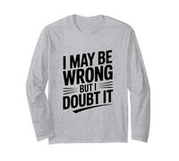 Puede Que me Equivoque, Pero dudo Que Sea una declaración humorística Manga Larga