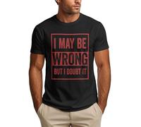 Puede Que me Equivoque, Pero es Muy Poco Probable. Camiseta Divertida.