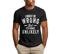 Puede Que me Equivoque, Pero es Muy Poco Probable. Camiseta Divertida.