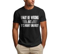 Puede Que me Equivoque, Pero es Muy Poco Probable. Camiseta Divertida.