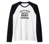 Puede que me equivoque, pero es muy poco probable que sea un texto negro divertido Camiseta Manga Raglan