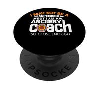 Puede Que no Sea un superhéroe, Pero Soy un Entrenador de Tiro con Arco PopSockets PopGrip Adhesivo