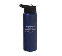 Puede que no seamos perfectos, pero somos un diseño de cita Stainless Steel Insulated Water Bottle