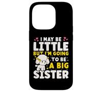 Puede Que Sea pequeña, Pero voy a ser una Hermana Mayor Carcasa para iPhone 14 Pro