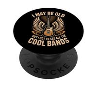 Puede Que Sea Viejo, Pero Tengo Que Ver Todas Las Bandas geniales: Funny Rock PopSockets PopGrip Adhesivo