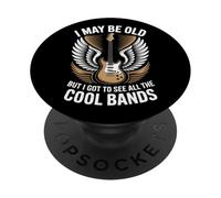 Puede Que Sea Viejo, Pero Tengo Que Ver Todas Las Bandas geniales: Funny Rock PopSockets PopGrip Adhesivo