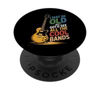 Puede Que Sea Viejo, Pero Tengo Que Ver Todas Las Bandas geniales PopSockets PopGrip Adhesivo
