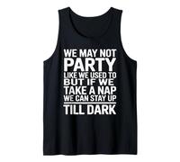 Puede Que Ya No Salgamos De Fiesta como Antes Pero Si Lo Camiseta sin Mangas