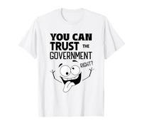 Puedes Confiar en Right Funny Apparel del Gobierno Camiseta