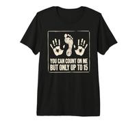 Puedes Contar Conmigo, Pero Solo hasta 15 amputados Divertidos de piernas Camiseta Premium
