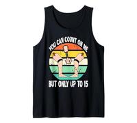 Puedes Contar Conmigo Solo hasta 15 Camiseta sin Mangas