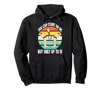 Puedes Contar Conmigo Solo hasta 15 Sudadera con Capucha