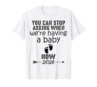 Puedes dejar de preguntar cuándo tendremos un bebé ahora 2026 Camiseta