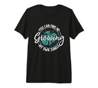 Puedes encontrarme cultivando mis propias Plantas de Interior de la Selva Monstera Camiseta Premium