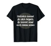 Puedes enfadarte o Simplemente Comer Galletas, Dicho Gracioso Camiseta
