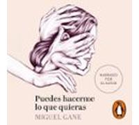 Puedes Hacerme Lo Que Quieras (audiolibro)
