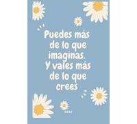PUEDES MÁS DE LO QUE IMAGINAS. Y VALES MÁS DE LO QUE CREES