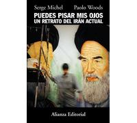 Puedes pisar mis ojos: Un retrato del Irán actual (Alianza Ensayo)