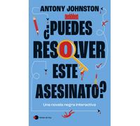 ¿Puedes resolver este asesinato? Una novela negra interactiva | Antony Johnston, Esther Cruz Santaella
