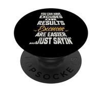 Puedes Tener Excusas o Resultados. Las Excusas Son más fáciles. PopSockets PopGrip Adhesivo