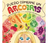 Puedo Comerme un Arcoíris (I Can Eat a Rainbow) (Spanish Edition)