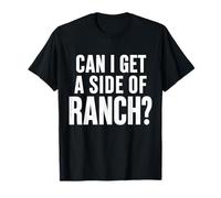 ¿Puedo Conseguir un Lado de Ranch Dressing Lover Comida Humor Cocina Camiseta