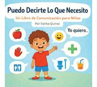 Puedo Decirte Lo Que Necesito: Un Libro de Comunicación para Niños