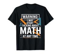 Puedo Empezar a Hablar de matemáticas en Cualquier Momento Camiseta