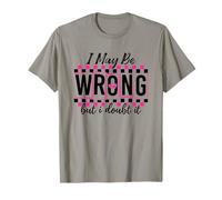 Puedo estar equivocado, pero lo dudo Camiseta