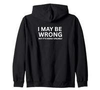 Puedo Estar Equivocado Pero Muy Improbable Cita Divertida. Sudadera con Capucha