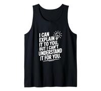 Puedo explicártelo Pero no Puedo entenderlo por ti Camiseta sin Mangas