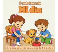 Puedo hacerlo. Mi día: Libro para colorear para niños