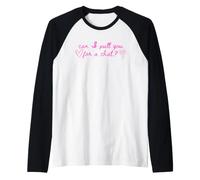 ¿Puedo jalarte para una Charla Camiseta Manga Raglan
