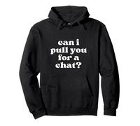 ¿Puedo jalarte para una charla Sudadera con Capucha
