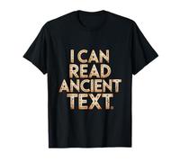 Puedo Leer Texto Antiguo Arqueología Historia Mitología Críptica Camiseta