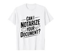 ¿Puedo notarizar tu documento? Humor Notarial Divertido Camiseta