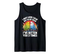 Puedo parecer Tranquilo Pero en mi Cabeza te he mordido 3 Veces Periquito Camiseta sin Mangas