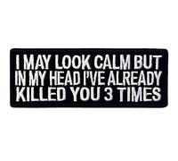 Puedo parecer tranquilo pero en mi cabeza ya te he matado 3 veces Broche Bordado de Gancho y Parche de Gancho y bucle de cierre