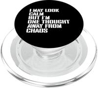 Puedo parecer Tranquilo, Pero Estoy a un Pensamiento lejos del Caos PopSockets PopGrip para MagSafe