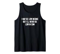 Puedo ser de Bajos ingresos, Pero Nunca seré bajo en Semen Divertido Adulto Camiseta sin Mangas