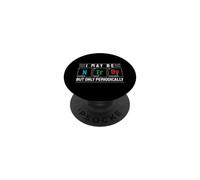 Puedo ser Nerd, Pero Solo periódicamente diseño científico PopSockets PopGrip Adhesivo