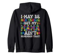 Puedo ser no Verbal, Pero mi mamá no lo Recuerda Sudadera con Capucha