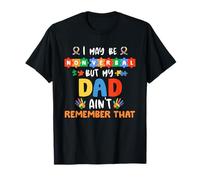 Puedo ser no Verbal, Pero mi papá no Recuerda Ese Autismo Camiseta
