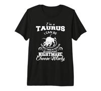 ¡Puedo ser! Tauro Signo del Zodiaco Divertido Astrología Fiesta de cumpleaños Camiseta Premium